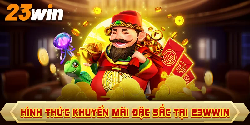 Hình thức khuyến mãi đặc sắc tại 23win